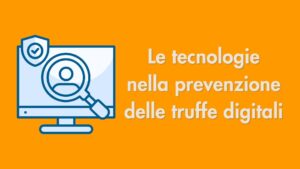 PREVENZIONE TRUFFE DIGITALI SPAZIO ONLINE SICUREZZA ED EDUCAZIONE DIGITALE CONSAPEVOLEZZA DIGITALIZZAMI